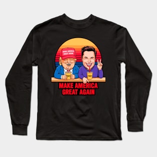 Donald Trump Elon Musk Make America Great Again Long Sleeve T-Shirt